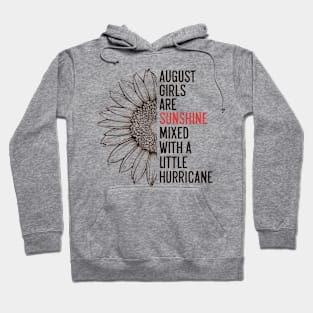 August Girls Are Sunshine Mixed With A Little Hurricane Hoodie